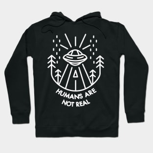 Humans Are Not Real Hoodie